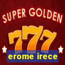 erome irece